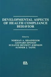 Book cover of Developmental Aspects of Health Compliance Behavior by Norman A. Krasnegor