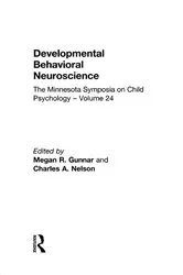 Book cover of Developmental Behavioral Neuroscience by Megan R. Gunnar