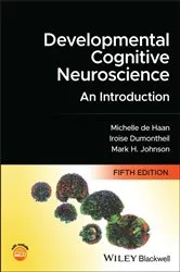 Book cover of Developmental Cognitive Neuroscience (5th ed.) by Michelle D. H. de Haan