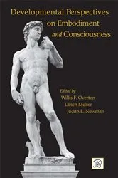 Book cover of Developmental Perspectives on Embodiment and Consciousness by Willis Overton
