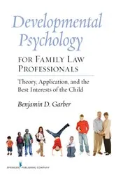 Book cover of Developmental Psychology for Family Law Professionals by Benjamin Garber