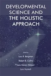 Book cover of Developmental Science and the Holistic Approach by Lars R. Bergman