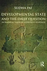 Book cover of Developmental State and the Dalit Question in Madhya Pradesh: Congress Response by Unknown