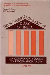 Book cover of Development/Digression Diary of India: 3D Companion Volume to Information India (1991-92) (Concepts in Communication Informatics and Librarianship-46) by S. P. Agrawal