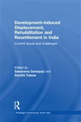 Book cover of Development–induced Displacement, Rehabilitation and Resettlement in India by Sakarama Somayaji