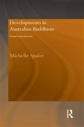 Book cover of Developments in Australian Buddhism by Michelle Spuler