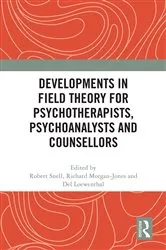 Book cover of Developments in Field Theory for Psychotherapists, Psychoanalysts and Counsellors by Robert Snell