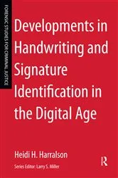 Book cover of Developments in Handwriting and Signature Identification in the Digital Age by Heidi Harralson