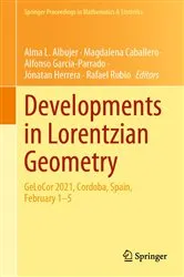 Book cover of Developments in Lorentzian Geometry by Alma L. Albujer