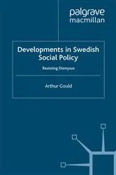 Book cover of Developments in Swedish Social Policy by A. Gould