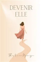 Book cover of Devenir Elle by Thashiana Thashiana Moonegan