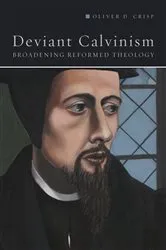 Book cover of Deviant Calvinism by Oliver D. Crisp