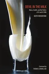 Book cover of Devil in the Milk by Keith Woodford