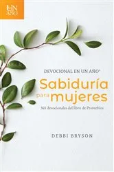 Book cover of Devocional en un año -- Sabiduría para mujeres by Debbi Bryson
