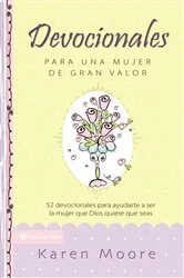 Book cover of Devocionales para una mujer de gran valor by Karen Moore
