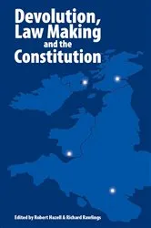 Book cover of Devolution, Law Making and the Constitution (2nd ed.) by Robert Hazell