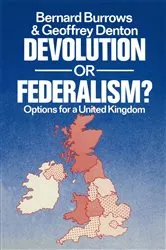 Book cover of Devolution or Federalism by Bernard Burrows