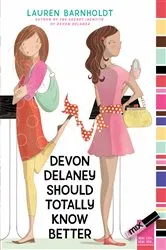 Book cover of Devon Delaney Should Totally Know Better by Lauren Barnholdt