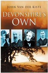 Book cover of Devonshire's Own by John Van der Kiste