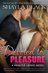 Book cover of Devoted to Pleasure by Shayla Black