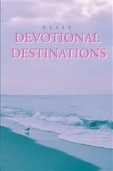 Book cover of Devotional Destinations by Ellie