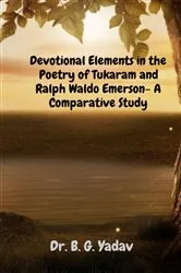 Book cover of Devotional Elements in the Poetry of Tukaram and Ralph Waldo Emerson- A Comparative Study by Dr. B. G. Yadav