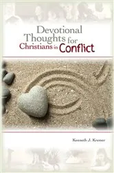 Book cover of Devotional Thoughts for Christians in Conflict by Kenneth Kremer