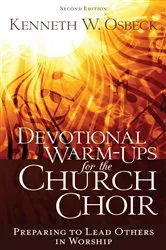 Book cover of Devotional Warm-Ups for the Church Choir 2nd Ed by Kenneth W. Osbeck