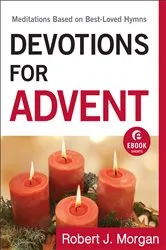 Book cover of Devotions for Advent (Ebook Shorts) by Robert J. Morgan
