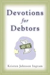 Book cover of Devotions for Debtors by Kristen Johnson Ingram