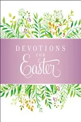 Book cover of Devotions for Easter by Stacy J. Edwards