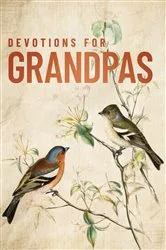 Book cover of Devotions for Grandpas by Zondervan