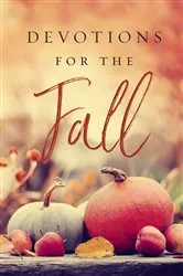 Book cover of Devotions for the Fall by Thomas Nelson Gift Books