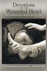 Book cover of Devotions for the Wounded Heart by Dennis Cory