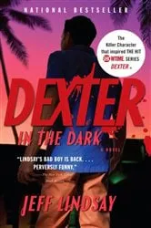 Book cover of Dexter in the Dark by Jeff Lindsay