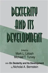 Book cover of Dexterity and Its Development by Nicholai A. Bernstein