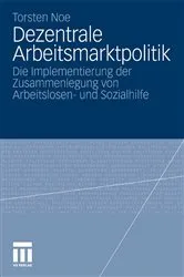 Book cover of Dezentrale Arbeitsmarktpolitik by Torsten Noe