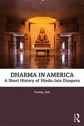 Book cover of Dharma in America by Pankaj Jain
