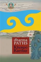 Book cover of Dharma Paths by Khenpo Karthar