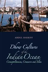 Book cover of Dhow Cultures of the Indian Ocean by Abdul Sheriff
