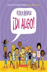 Book cover of ¡Di algo! (Say Something!) by Peter H. Reynolds