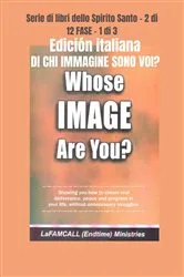 Book cover of DI CHI IMMAGINE SONO VOI? Edizione italiana by LaFAMCALL Ministries