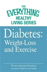 Book cover of Diabete: Weight Loss and Exercise by Adams Media
