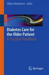 Book cover of Diabetes Care for the Older Patient by Gillian Hawthorne