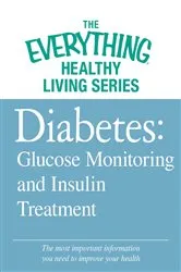 Book cover of Diabetes: Glucose Monitoring and Insulin Treatment by Adams Media
