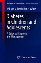 Book cover of Diabetes in Children and Adolescents by William V. Tamborlane