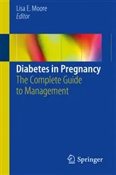 Book cover of Diabetes in Pregnancy by Lisa E. Moore