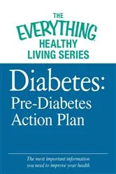Book cover of Diabetes: Pre-Diabetes Action Plan by Adams Media
