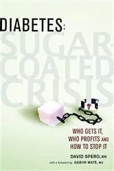 Book cover of Diabetes: Sugar-Coated Crisis by David Spero