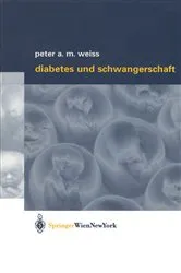 Book cover of Diabetes und Schwangerschaft by Peter A.M. Weiss